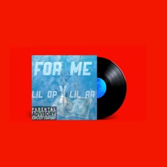 For Me (feat. Lil AR)