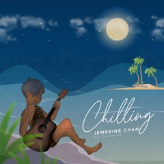Jemerine Chan - Chilling (feat. Dave Gerald)
