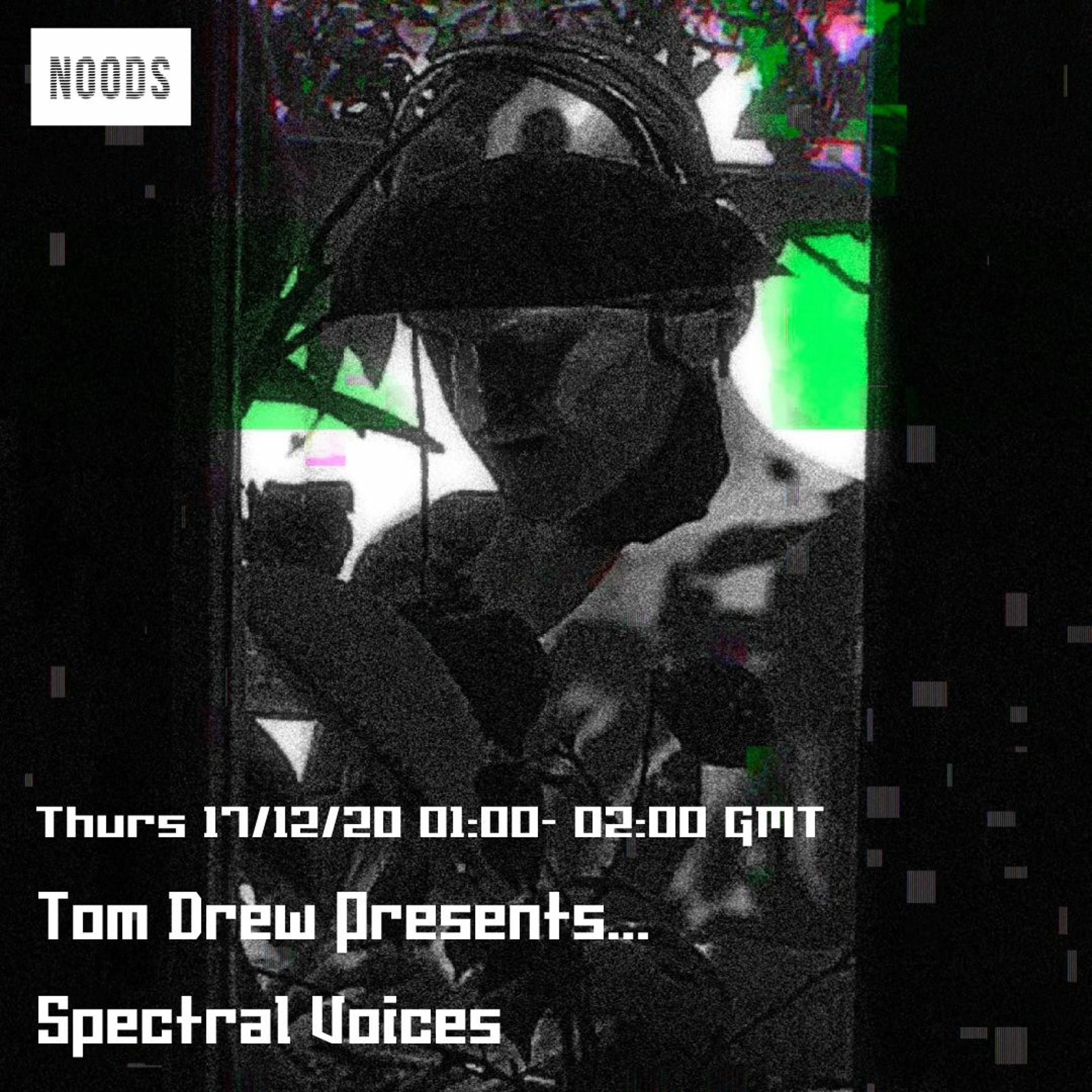 Tom Drew Presents Spectral Voices