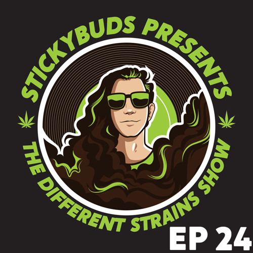 The Different Strains Show (EP24)