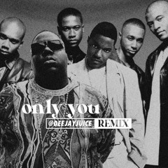 ONLY YOU (@DEEJAYJUICE REMIX)
