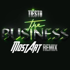 Tiësto & Ty Dolla $ign - The Business, Pt. II (MostArt Remix)