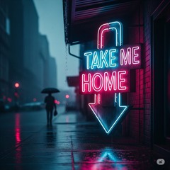 Take me  home