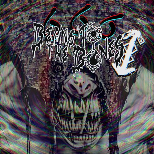 Beans.to.the.Bones - 666 (feat. Illäusius, Xian & Zaharaz)
