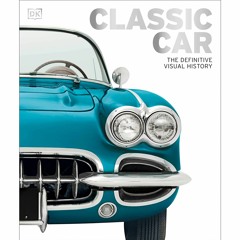 Read Classic Car: The Definitive Visual History {fulll|online|unlimite)