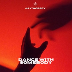 Jay Worsey - Dance With Somebody (Whitney Houston)