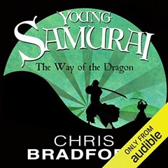 GET EBOOK EPUB KINDLE PDF The Way of the Dragon: Young Samurai, Book 3 by  Chris Bradford,Joe Jameso