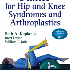DOWNLOAD EBOOK 📤 Pilates for Hip and Knee Syndromes and Arthroplasties by  Beth A. K