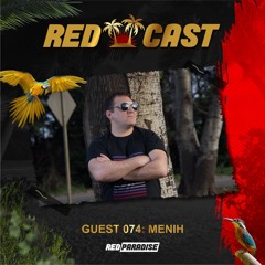 REDCAST 074 - Guest: Menih