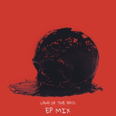 Land Of The Bass [ EP MIX ]