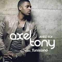Axel Tony - Avec Toi Feat. Tunisiano (Clip officiel)