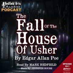 "The Fall Of The House Of Usher" By Edgar Allan Poe - Read By Mark Redfield (Ep. 24-1)