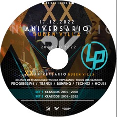 02- RUBEN VILLA 20 ANIVERSARIO en cabina set clasicos TECHNO LP  2006-2022