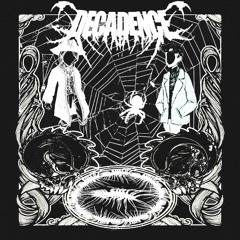 DECADENCE [PROD. DENXMA]