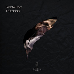 Premiere: Peshta Gora - Purpose [Sirens Records]