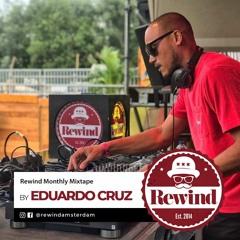 Rewind Monthly Mixtape by Eduardo Cruz