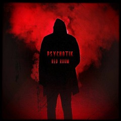 Psychotik - Red Room [FREE DOWNLOAD]