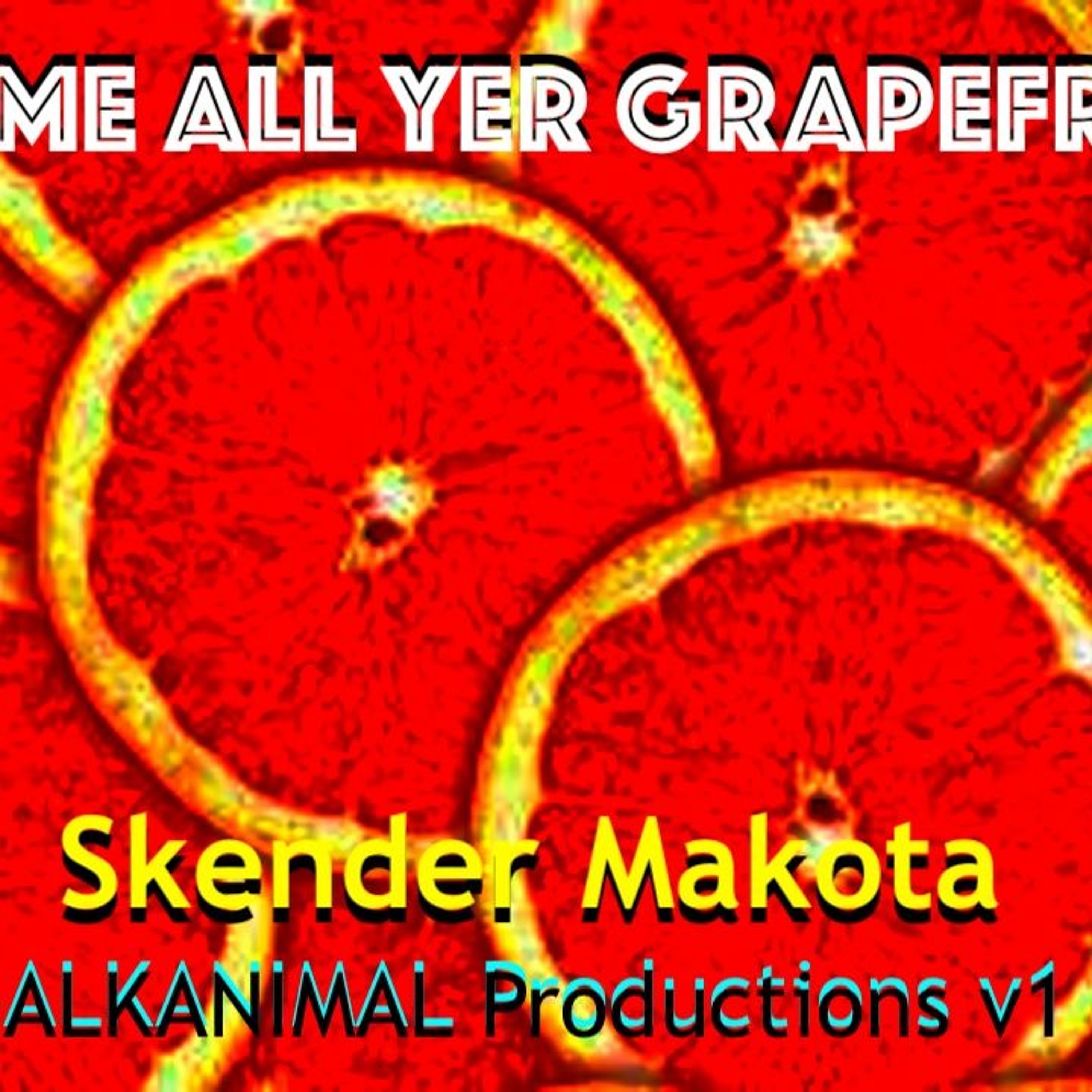 Gimme All Yer Grapefruits - Skender Makota daBALKANIMAL - v1 2026 episode artwork
