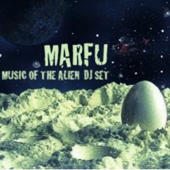 MARFU MUSIC OF THE ALIEN DJ SET 3 LUGLIO 2020