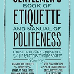 [VIEW] EPUB 🖌️ The Gentleman's Book of Etiquette and Manual of Politeness by  Cecil