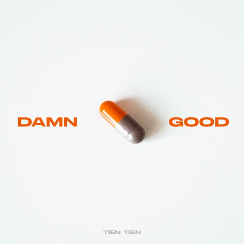 DAMN GOOD - TIEN TIEN X AazuKi