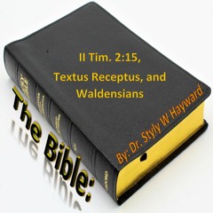 The Bible. II Tim. 2.15, Textus Receptus, And Waldensians