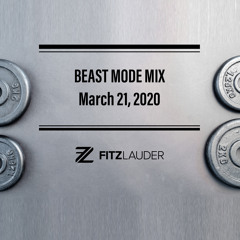 Beast Mode Mix (March 21, 2020)
