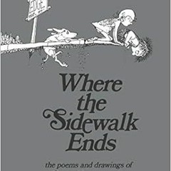 [Get] [EBOOK EPUB KINDLE PDF] Where the Sidewalk Ends Special Edition with 12 Extra P