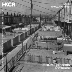 JEROME presents Shift Relese - 09/05/2022