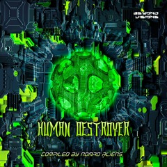Humanik & Nomad Aliens - What Are These Colors (V.A Human Destroyer) Beyond Visions Rec. OUT SOON!