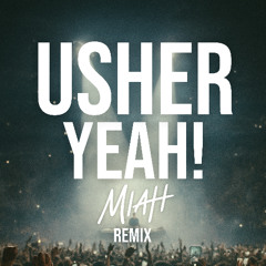 Usher – Yeah! (MIAH Remix) - Filtered