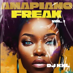Amapiano Freak Volume 1