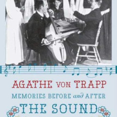 [Access] PDF 📍 Memories Before and After the Sound of Music: An Autobiography by  Ag