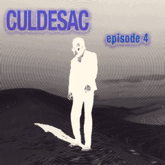 CULDESAC RADIO - EP. 4