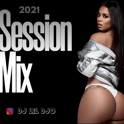Session Mix 2021 By Lil Djo