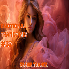 EMOTIONAL TRANCE MIX #32 - UPLIFTING & VOCAL TRANCE