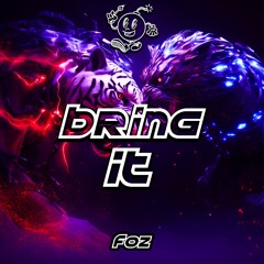 FOZ - Bring It