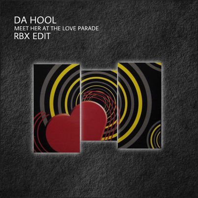 PREMIERE | Da Hool – Meet Her At The Love Parade (RBX EDIT) [Free Download]