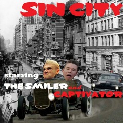 The Smiler & Captivator - Sin City