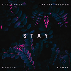 STAY (REV-LO REMIX)