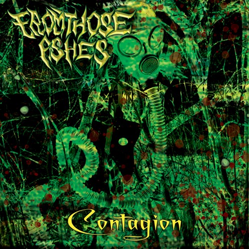 Stream Contagion by From Those Ashes by Aaron Pokoj Audio Listen