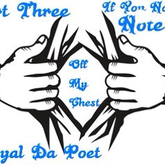 Royal Da Poet - Off My Chest - Part 3