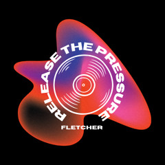 Fletcher Brown - Release The Pressure {DJM}