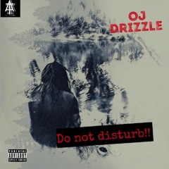Do Not Disturb x OJ Drizzle