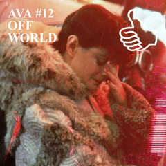 AVA #12 OFF WORLD