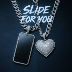 slide for you