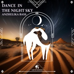 Dance In The Night Sky (Cafe De Anatolia Records)