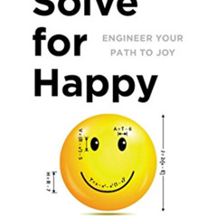 [Read] KINDLE 📦 Solve for Happy: Engineer Your Path to Joy by  Mo Gawdat [EBOOK EPUB