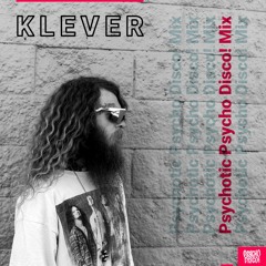 Klever - Psychotic Psycho Disco Mix