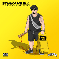 Stinkahbell - Don't Slip (Bassgazm Flip)